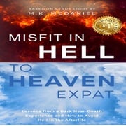 Misfit in Hell to Heaven Expat M.K. McDaniel