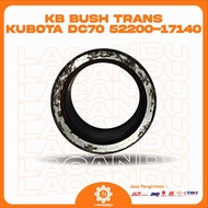 KB BUSH TRANS KUBOTA DC70 52200-17140 for COMBINE HARVESTER LACANDU
