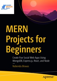 Sách MERN Projects for Beginners Create Five Social Web Apps Using MongoDB Express.js React and Node