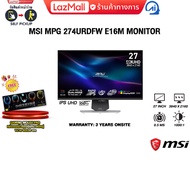 [ผ่อน 0% 10 ด.]MSI MPG 274URDFW E16M MONITOR (IPS UHD 160Hz)/ประกัน 3 Years Onsite