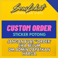 CUSTOM ORDER STICKER POTONG/VINYL CUTTING STICKER