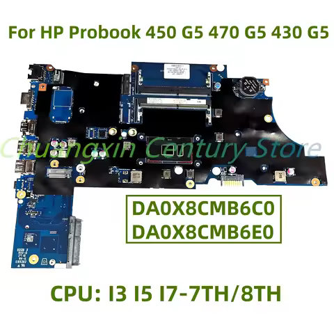 DA0X8CMB6C0 DA0X8CMB6E0 Motherboard for HP Probook 450 G5 470 G5 430 G5 Laptop CPU: I3 I5 I7-7TH/8TH