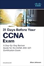 31 Days Before your CCNA Exam: A Day-By-Day Review Guide for the CCNA 200-301 Certification Exam