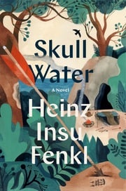 Skull Water Heinz Insu Fenkl