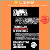 Gwangju Uprising - The Rebellion for Democracy in by Jeon Yong-ho (UK edition, paperback)
