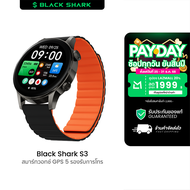 [ใช้คูปอง ลดเหลือ 2792 บ.] Black Shark S3 สมาร์ทวอทช์ มี GPS รองรับ Bluetooth Calling จอใหญ่ 1.43 นิ