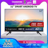 Changhong 32 Inch borderless Netflix TV Google certified Android 11 Smart TV LED TV (Model：L32H7)