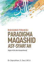 Rekontruksi Paradigma Maqashid Asy-Syari`Ah