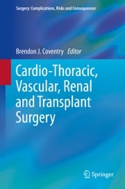 Cardio-Thoracic, Vascular, Renal and Transplant Surgery Brendon J. Coventry