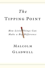 The Tipping Point: How Little Things Can Make a Big Difference TIPPING POINT [ Malcolm Gladwell ]