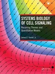 Systems Biology of Cell Signaling James Ferrell