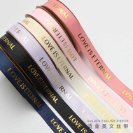 Dazzling Love Is Eternal Gilding English Ribbon Flower Packaging Ribbon Flower Shop Ribbon Silk Pack