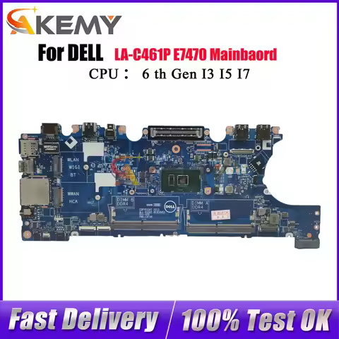 For Dell Latitude E7470 Notebook Mainboard LA-C461P with i3 i5 i7 CPU 0VNKRJ 0DGYY5 03GMP2 02R1TC 10