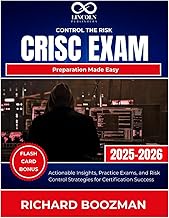 Control the Risk CRISC Exam Preparation Made Easy: Actionable Insights, Practice Exams, and Risk Con