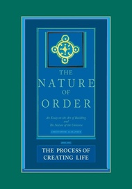 The Process of Creating Life: Nature of Order, Book 2: An Essay on the Art of Building and the Natur