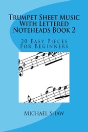 Trumpet Sheet Music With Lettered Noteheads Book 2 Michael Shaw