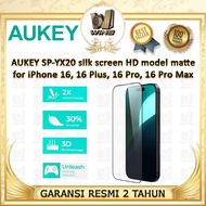 LAYAR AUKEY SP-YX20 Silk Screen Protector HD Matte for iphone 16, 16 Plus, 16 Pro, 16 Pro Max 9H Str
