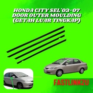 Honda City Sel 2003  Moulding Door Glass Outer / Getah Luar Cermin 100% New Baru High Quality