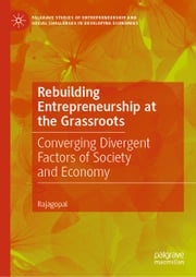 Rebuilding Entrepreneurship at the Grassroots Rajagopal