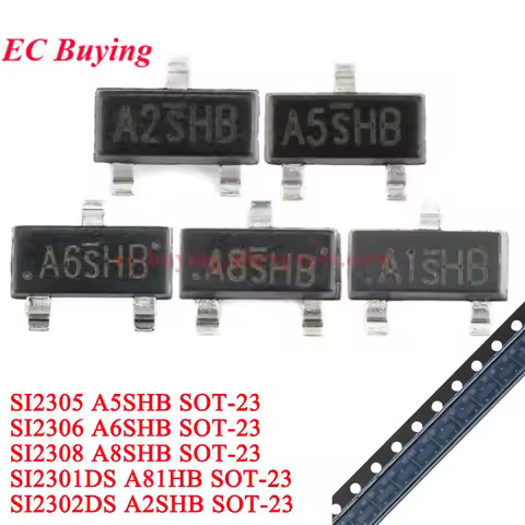 500Pcs/10pcs SI2302 2302 A2SHB SOT-23 2305 A5SHB 2306 A6SHB 2308 A8SHB 2301 A81HB SMD MOS MOSFET Fie
