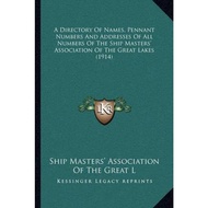 A Directory of Names, Pennant Numbers and Addre by Ship Masters' Association of the Great L (US edit