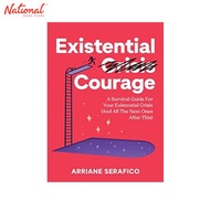 Existential Crisis Courage A Survival Guide Trade Paperback