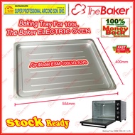 THE BAKER Bake Tray for ESM-100LV2 / LV5 (554x400mm) Baking Tray 100L Electric Oven Original Accesso