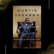 Hustle Harder, Hustle Smarter by Curtis ’50 Cent’ Jackson