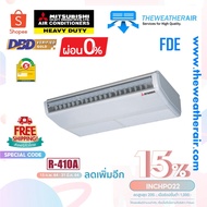 แอร์ Mitsubishi HeavyDuty แขวนใต้ฝ้า น้ำยา R410a รุ่น FDE ขนาด 18,000BTU-49,000BTU