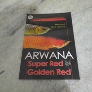 Buku Hobi - Arwana Super Red &amp; Golden Red