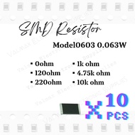 SMD Resistor Model0603 0.063W 1% [ 0 / 120 / 220 / 1k / 4.75k / 10k ]ohm 贴片电阻 [10pcs]