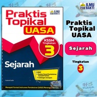 [Buku Latihan] PRAKTIS TOPIKAL UASA SEJARAH TINGKATAN 3 KSSM