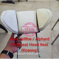 New Vellfire Alphard Pilot seat Head Rest (Kosong ~Belum balut kain)