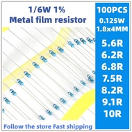 100pcs 1/6w metal film resistor 1% 0.125W 5.6 ohms 6.2 6.8R 7.5 8.2R 9.1R 10R ohms