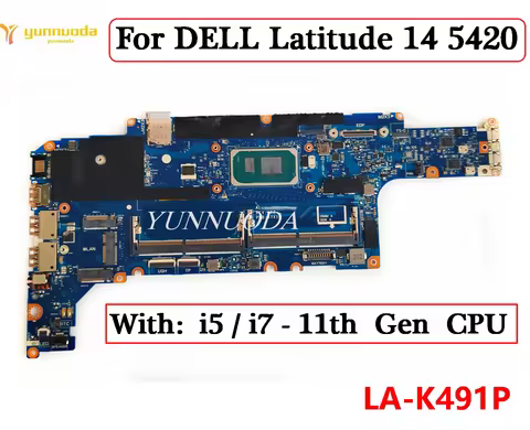 LA-K491P For DELL Latitude 14 5420 Laptop Motherboard With i3 i5 i7 11th Gen CPU 0m51j7 054ccv 01m3m