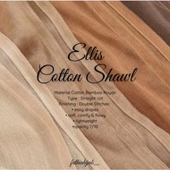 NEW ELLIS COTTON SHAWL (Material Cotton Bamboo Rayon )