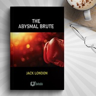 The Abysmal Brute by Jack London