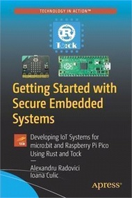 Getting Started with Secure Embedded Systems: Developing IoT Systems for micro: bit and Raspberry Pi Pico Using Rust and Tock