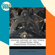 [100% Original Books] - Annual Report of the Town of Grantham, New Ha by Grantham (N H Town) (US edi
