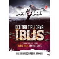 Belitan Tipu Daya Iblis : Syarah Terpilih Kitab Talbis Iblis Ibnu Jauzi - Dr. Zaharuddin Abdul Rahma