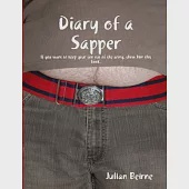 Diary of a Sapper: The ’blunt end’ of the sharp stick that is the British Army.