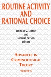 Routine Activity and Rational Choice Ronald V. Clarke