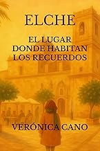 Elche: el Lugar donde habitan los Recuerdos