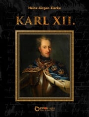 Karl XII. Heinz-Jürgen Zierke