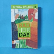 Bad Novel HEIR DAY by wendy Holden