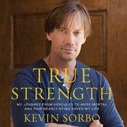 True Strength Kevin Sorbo