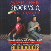 Star Trek: Spock Vs Q: The Sequel Alien Voices