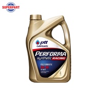 น้ำมันเครื่อง PTT PERFORMA RACING SYN (5W-50) 4L