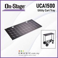 On Stage UCA1500 Utility Cart Tray | Compatible with UTC2200 & UTC5500 Utility Cart (Max Weight : 80