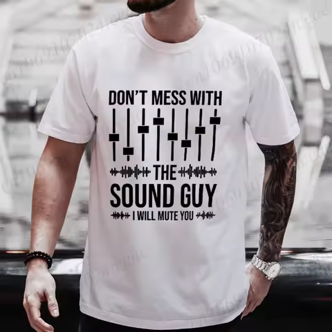 Don't Mess with The Sound Guy Men's T-Shirt Audio Engineer Gift Graphic Tee Casual Short Sleeve Musi